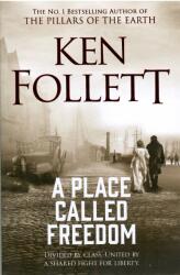 Place Called Freedom - Ken Follett (ISBN: 9781509864300)
