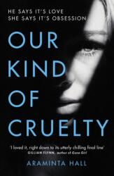 Our Kind of Cruelty - Araminta Hall (ISBN: 9781787460027)