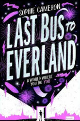 Last Bus to Everland - CAMERON SOPHIE (ISBN: 9781509853182)