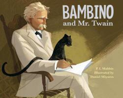 Bambino and Mr. Twain - P. I. Maltbie, Daniel Miyares (ISBN: 9781580892735)