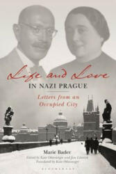 Life and Love in Nazi Prague - BADER MARIE (ISBN: 9781788312561)