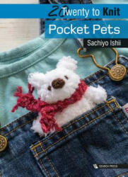 20 to Knit: Pocket Pets - Sachiyo Ishii (ISBN: 9781782216957)