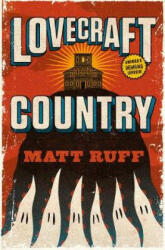 Lovecraft Country - Matt Ruff (ISBN: 9781509883356)