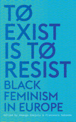 To Exist is to Resist - Akwugo Emejulu, Francesca Sobande (ISBN: 9780745339474)
