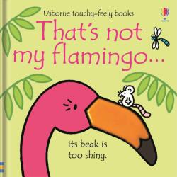 THAT'S NOT MY FLAMINGO… (ISBN: 9781474950473)
