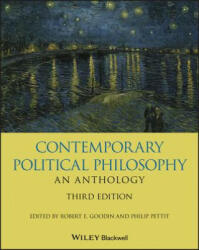 Contemporary Political Philosophy - An Anthology 3e - Robert E. Goodin, Philip Pettit (ISBN: 9781119154167)