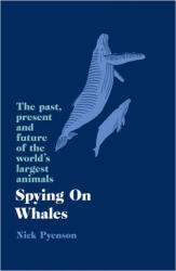 Spying on Whales - Nicholas Pyenson (ISBN: 9780008244507)