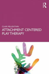 Attachment Centered Play Therapy (ISBN: 9781138293557)