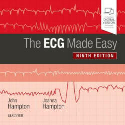 ECG Made Easy - John Hampton, Hampton, Joanna, MD, MA, BMBCh(Oxon), FRCP, Dr (ISBN: 9780702074578)
