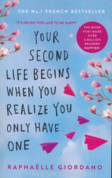 Your Second Life Begins When You Realize You Only Have One - Raphaelle Giordano (ISBN: 9780552175005)