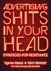 Advertising Shits In Your Head - Vyvian Raoul (ISBN: 9781629635743)