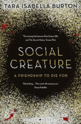 Social Creature - Tara Isabella Burton (ISBN: 9781408896075)