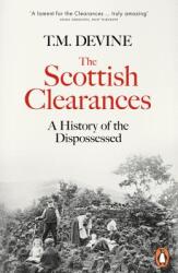 Scottish Clearances - A History of the Dispossessed 1600-1900 (ISBN: 9780141985930)