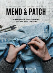 Mend & Patch - Kerstin Neumuller (ISBN: 9781911624936)