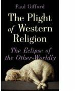 The Plight of Western Religion - Paul Gifford (ISBN: 9781787381339)
