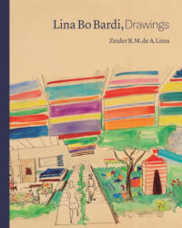 Lina Bo Bardi, Drawings - Zeuler Lima (ISBN: 9780691191195)