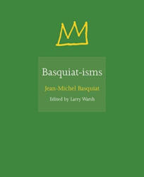 Basquiat-Isms (ISBN: 9780691192833)