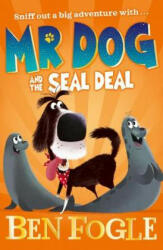 Mr Dog and the Seal Deal - Ben Fogle (ISBN: 9780008306397)