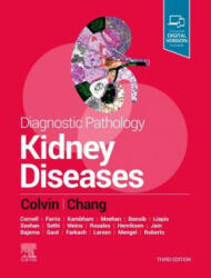 Diagnostic Pathology: Kidney Diseases - Robert B. Colvin, Anthony Chang (ISBN: 9780323661089)