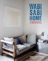 Wabi-Sabi Home - Mark Bailey, Sally Bailey (ISBN: 9781788790918)