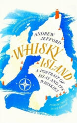 Whisky Island: A Portrait of Islay and Its Whiskies (ISBN: 9781472262226)