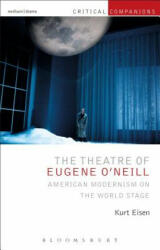 Theatre of Eugene O'Neill - Eisen, Kurt (ISBN: 9781350112490)