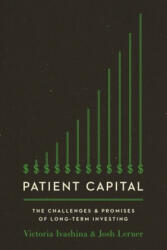 Patient Capital - Victoria Ivashina, Josh Lerner (ISBN: 9780691186733)