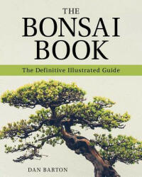 Bonsai Book - Dan Barton (ISBN: 9781631583797)