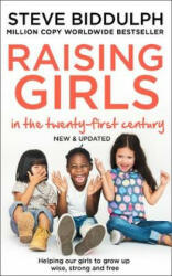 Raising Girls in the 21st Century - Steve Biddulph (ISBN: 9780008339784)