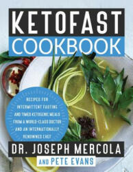 KetoFast Cookbook - Joseph Mercola, Pete Evans (ISBN: 9781401957537)