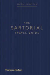 Sartorial Travel Guide - Simon Crompton (ISBN: 9780500021569)