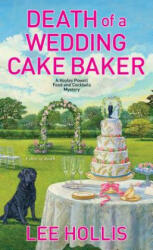 Death of a Wedding Cake Baker - Lee Hollis (ISBN: 9781496713865)