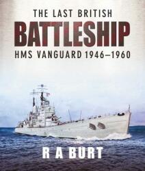 Last British Battleship - R. A. Burt (ISBN: 9781526752260)