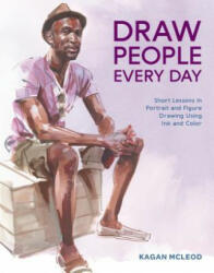 Draw People Every Day - Kagan McLeod (ISBN: 9780399581977)