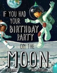 If You Had Your Birthday Party on the Moon (ISBN: 9781454929703)