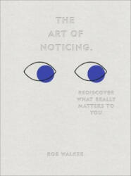 Art of Noticing - Rob Walker (ISBN: 9781529104431)
