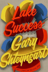 Lake Success - Gary Shteyngart (ISBN: 9780241984086)