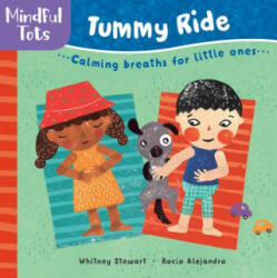 Mindful Tots Tummy Ride - Whitney Stewart (ISBN: 9781782857488)