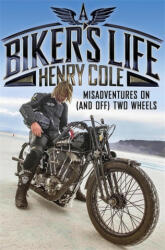 Biker's Life - Misadventures on (ISBN: 9781787471054)