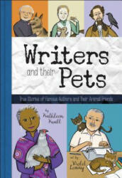 Writers and Their Pets - Kathleen Krull, Violet Lemay (ISBN: 9781947458529)