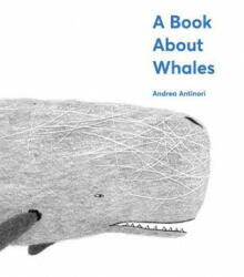 Book About Whales - Andrea Antinori (ISBN: 9781419735028)