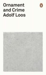 Ornament and Crime - Adolf Loos (ISBN: 9780141392974)