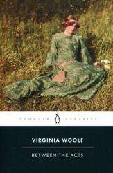 Between the Acts - Virginia Woolf (ISBN: 9780241372500)