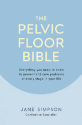 Pelvic Floor Bible - Jane Simpson (ISBN: 9780241386538)
