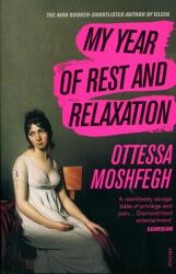 My Year of Rest and Relaxation - Ottessa Moshfegh (ISBN: 9781784707422)