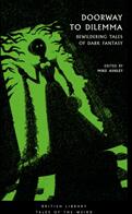 Doorway to Dilemma: Bewildering Tales of Dark Fantasy (ISBN: 9780712352635)