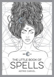 Little Book of Spells - Astrid Carvel (ISBN: 9781786857996)