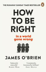 How To Be Right - James O'Brien (ISBN: 9780753553121)