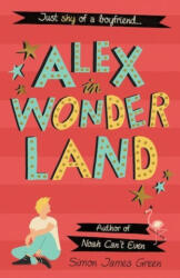 Alex in Wonderland - SIMON JAMES GREEN (ISBN: 9781407194240)