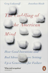 Coddling of the American Mind - Jonathan Haidt, Greg Lukianoff (ISBN: 9780141986302)
